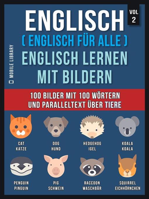 Title details for Englisch ( Englisch für alle ) Englisch Lernen Mit Bildern (Vol 2) by Mobile Library - Available